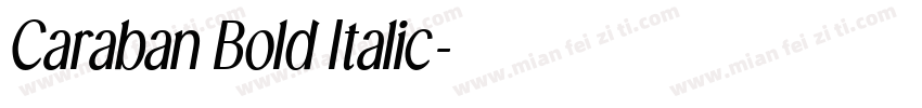 Caraban Bold Italic字体转换